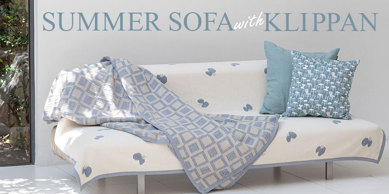 Sofa with KLIPPAN　夏の暮らし篇 -涼しい夏インテリアをソファカバーでつくる-